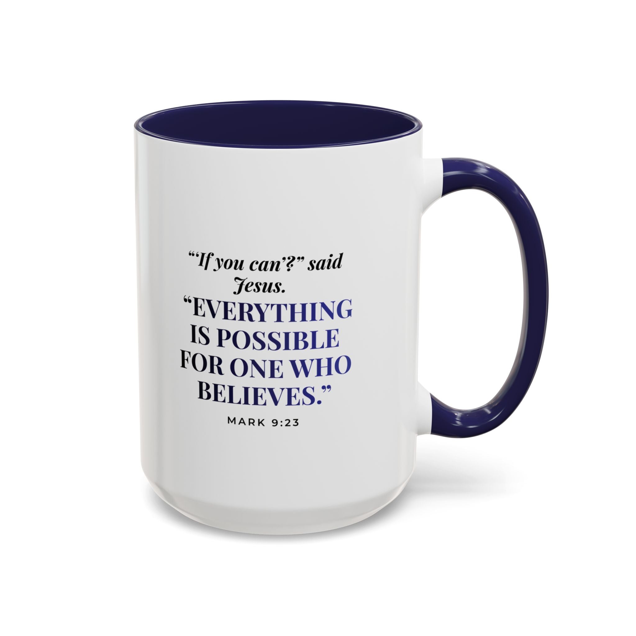 Faith Quote Coffee Mug — "Everything Is Possible for One Who Believes" (Mark 9:23)